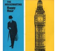 THE HOUSEMARTINS / HAPPY HOUR