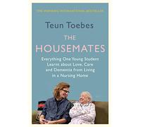 The Housemates: Everything One Student Learnt About Love, Care and Dementia from Living in a Nursing Home