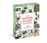 The Houseplant Card Deck: 50 Cards for Choosing, Styling, and Cultivating Indoor Plants
