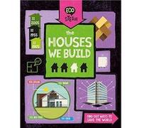 The Houses We Build (Eco STEAM) - [Version Originale] Inconnu (Auteur)