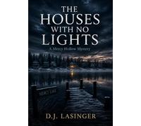 THE HOUSES WITH NO LIGHTS: A Mercy Hollow Mystery