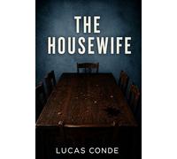THE HOUSEWIFE - Lucas Conde - Auto-Édition - ebook (ePub) - Livre