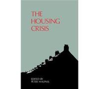 The Housing Crisis by Mr David Alexander David Alexander (Auteur)
