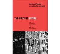 The Housing Divide by Samantha Friedman Emily Rosenbaum, Samantha R. Friedman (Auteur)