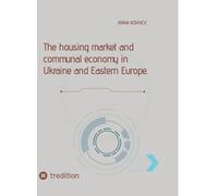 The housing market and communal economy in Ukraine and Eastern Europe.