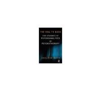 The How-To Book For Students Of Psychoanalysis And Psychotherapy