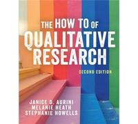 The How To of Qualitative Research by Stephanie Howells Stephanie Howells (Auteur)