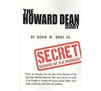 The Howard Dean Diary David W. Dodt (Auteur)