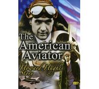 The Howard Hughes Story - American Aviator: Howard Hughes Story [Import anglais]