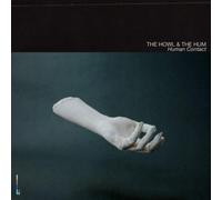 The Howl & the Hum Human Contact (Vinyl) 12" Album