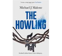 The Howling The disturbing, gripping gothic mystery - sequel to bestselling The Torments - Michael J Malone - ORENDA BOOKS - ebook (ePub) - Livre