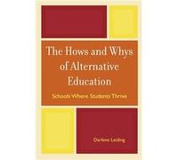 The Hows and Whys of Alternative Education by Darlene Leiding Darlene Leiding (Auteur)