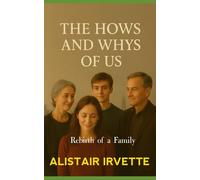 The Hows and Whys of Us: Rebirth of a Family