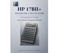 The HP 17BII Financial Calculator: A Complete Treatise on Business Mathematics, Finance, Solver Modelling and Applied Quantitative Reasoning