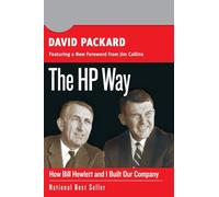 The HP Way: How Bill Hewlett and I Built Our Company