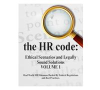 The HR Code: Ethical Scenarios and Legally Sound Solutions