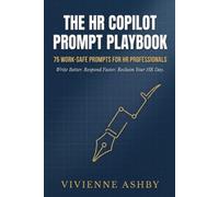 The HR Copilot Prompt Playbook: 75 Work-Safe Prompts for HR Professionals