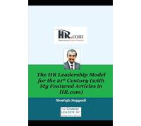 The HR Leadership Model for the 21st Century (with My Featured Articles in HR.com)