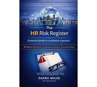 The HR Risk Register: A practical guide to cumulative exposure