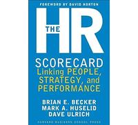The Hr Scorecard: Linking People, Strategy, and Performance.