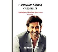 THE HRITHIK ROSHAN CHRONICLES: From Bollywood Royalty to Silver Screen Sensation
