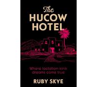 The Hucow Hotel: Where lactation kink dreams come true