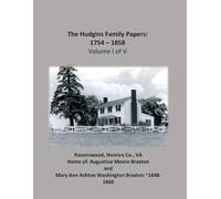 The Hudgins Family Papers: 1754-1858 Volume I of V