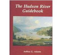 The Hudson River Guidebook Arthur G. Adams (Auteur)