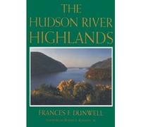 The Hudson River Highlands Frances F. Dunwell (Auteur)
