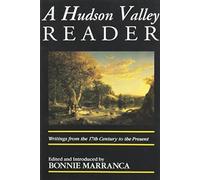 The Hudson Valley Reader: Writings from the 17th Century to the Present (1995-05-01)