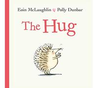 Eoin McLaughlin – The Hug – Mini Gift Edition: 1 (Hedgehog & Friends) – Relié