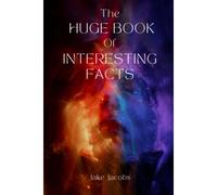 The Huge Book Of Interesting Facts (Interesting Facts Books)