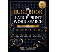 The Huge Book of Large Print Word Search: 400 Puzzles, 8,000+ Words, 12 Themed Categories - Easy-to-Read Extra Large Print for Adults and Seniors
