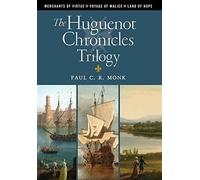 The Huguenot Chronicles Trilogy