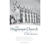 The Huguenot Church of Charleston (Third edition)