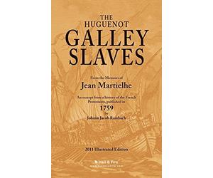 The Huguenot Galley Slaves