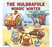 The Huldrafolk Nordic Winter Coloring Book: Cozy Christmas and Hygge Scandinavian Winter Designs for Adults and Teens