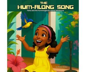 The Hum-Along Song: Tisha and the Hummingbird's Island Adventure