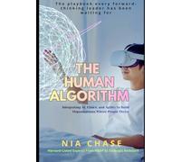 THE HUMAN ALGORITHM: Integrating AI, Ethics and Agility to build organizations where people thrive
