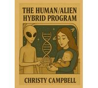 The Human / Alien Hybrid Program