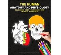 The Human Anatomy and Physiology Colouring Book For Nursing and Medical Students Workbook and Revision Guide by Gabriel Marshall Paperback Book Gabriel Marshall (Auteur)