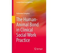 The Human-Animal Bond in Clinical Social Work Practice