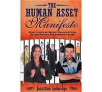 The Human Asset Manifesto by Jonathan Ledwidge Jonathan Ledwidge (Auteur)