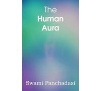 The Human Aura, Astral Colors And Thought Forms