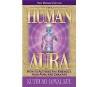 The Human Aura Djwal (Djwal Kul) Kul (Auteur)