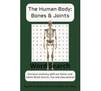 The Human Body: Bones and Joints Anatomy Word Search Puzzle Book: Word searches with easy to read print about human anatomy| 6x9 inches, 114 pages| ... activity for all, perfect for Students!