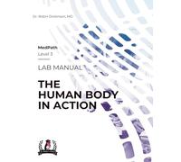 The Human Body in Action: MedPath Level 3 Lab Manual