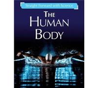 The Human Body (Straight Forward With Science) (Hardcover) Peter Riley, Franklin Watts (Auteur)
