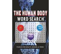 The Human Body Word Search Puzzle Book: The Human Body Word Search Puzzle Book with Easy to Read Print about the Human Body, Body Parts & Bodily ... Holidays, Airplane Trips & Relaxing