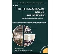 The Human Brain Behind the Interview: Master HR & Technical Interviews with Confidence - Power BI · SQL · Python · Behavioural Mindset · Real Case Studies